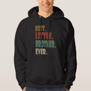 Sudadera Mejor hermano menor jamás hermano menor adolescent