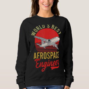 Sudadera Mejor Ingeniero Aeroespacial del Mundo