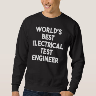Sudadera Mejor ingeniero de pruebas eléctricas del mundo