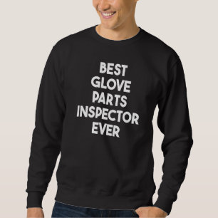 Sudadera Mejor inspector de piezas de guantes de primer niv