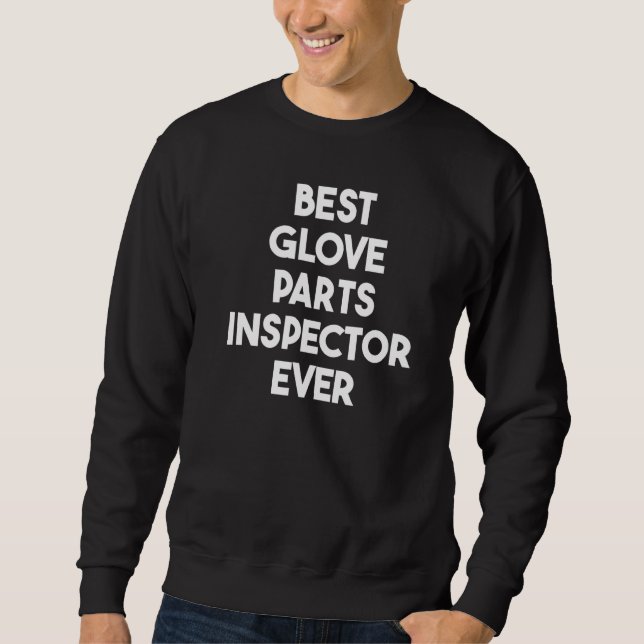Sudadera Mejor inspector de piezas de guantes de primer niv (Anverso)