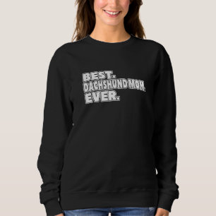 Sudadera Mejor Madre De Dachshund Para Las Dueñas De Perros