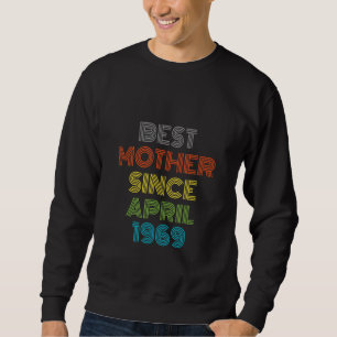 Sudadera Mejor Madre Desde Abril De 1969 Guay Present