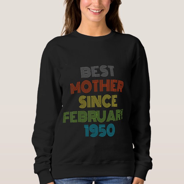 Sudadera Mejor Madre Desde Febrero De 1950 Guay Present (Anverso)