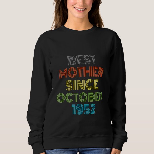 Sudadera Mejor Madre Desde Octubre De 1952 Guay Present (Anverso)