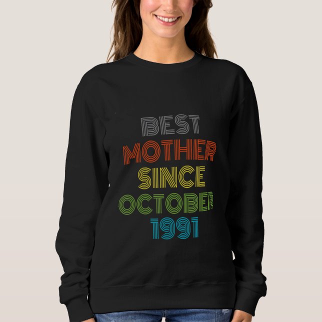 Sudadera Mejor Madre Desde Octubre De 1991 Guay Present (Anverso)