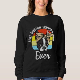 Sudadera Mejor Madre Terrier de Boston que nunca Boston Ter