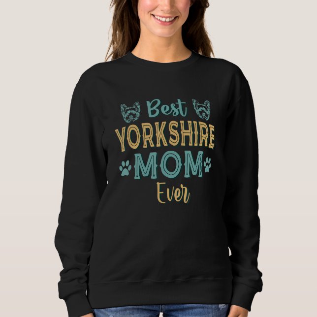 Sudadera Mejor Mamá De Yorkshire Ever Yorkshire Dog Mom Vin (Anverso)