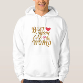 Sudadera Mejor mamá en la camiseta del mundo - regalo para