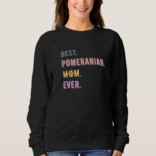 Sudadera Mejor Mamá Pomerana Nunca Mujeres Pom Perros Amant (Anverso)