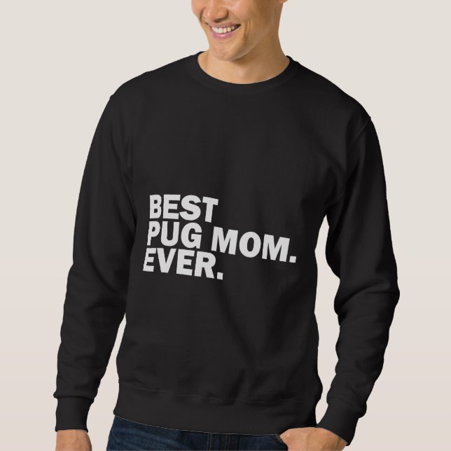 Sudadera Mejor Mamá Pug. Camiseta clásica 422 (Anverso)