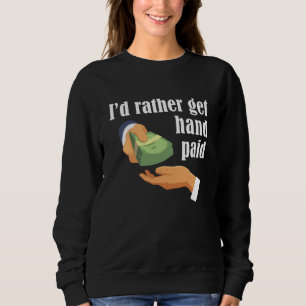 Sudadera Mejor Me Pagan a Mano Máquina Tragaperras de Casin