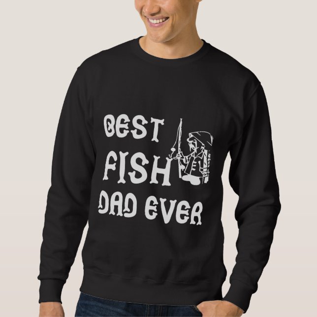 Sudadera Mejor Padre De Pescado Nunca 525 (Anverso)