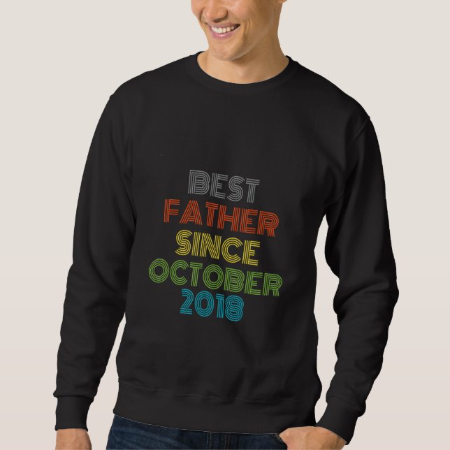 Sudadera Mejor Padre Desde Octubre De 2018 Guay Present (Anverso)