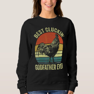Sudadera Mejor padrino cluckin' que jamás haya cacareado ga