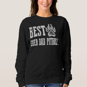 Sudadera Mejor Papa De La Historia, Pitbull Funny Para Pitb