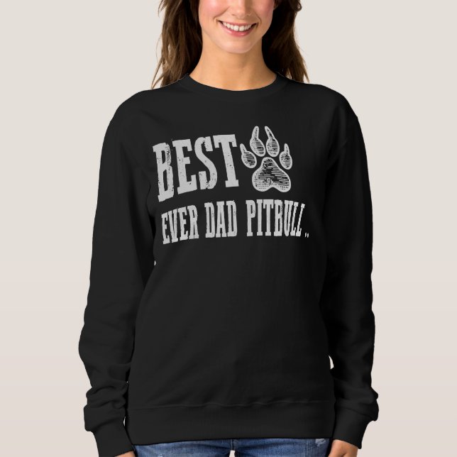 Sudadera Mejor Papa De La Historia, Pitbull Funny Para Pitb (Anverso)