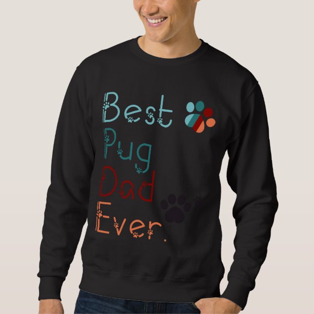 Sudadera MEJOR PAPÁ DE PUG QUE NUNCA ME ENCANTA BOMBA regal (Anverso)