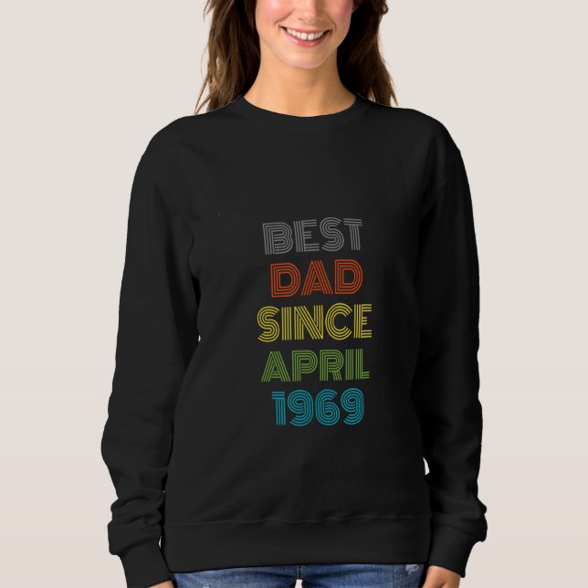 Sudadera Mejor Papá Desde Abril De 1969 Presente De Guay (Anverso)