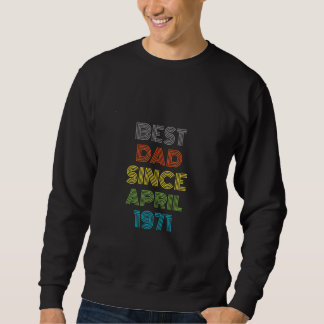Sudadera Mejor Papá Desde Abril De 1971 Presente De Guay