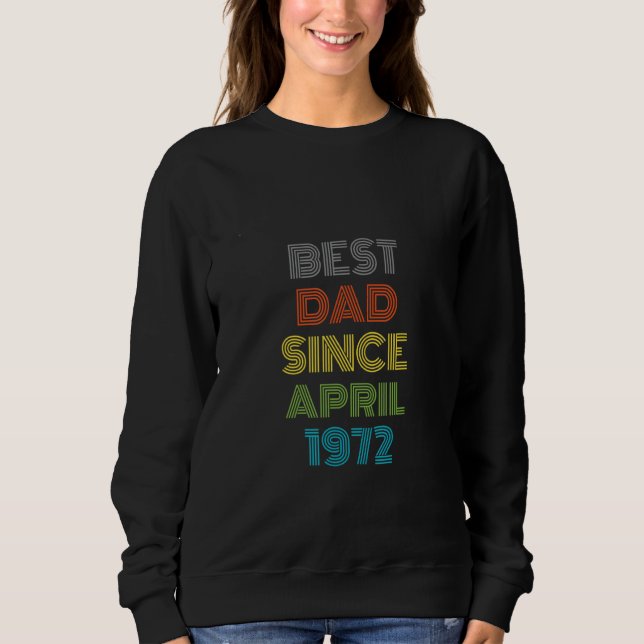 Sudadera Mejor Papá Desde Abril De 1972 Presente De Guay (Anverso)