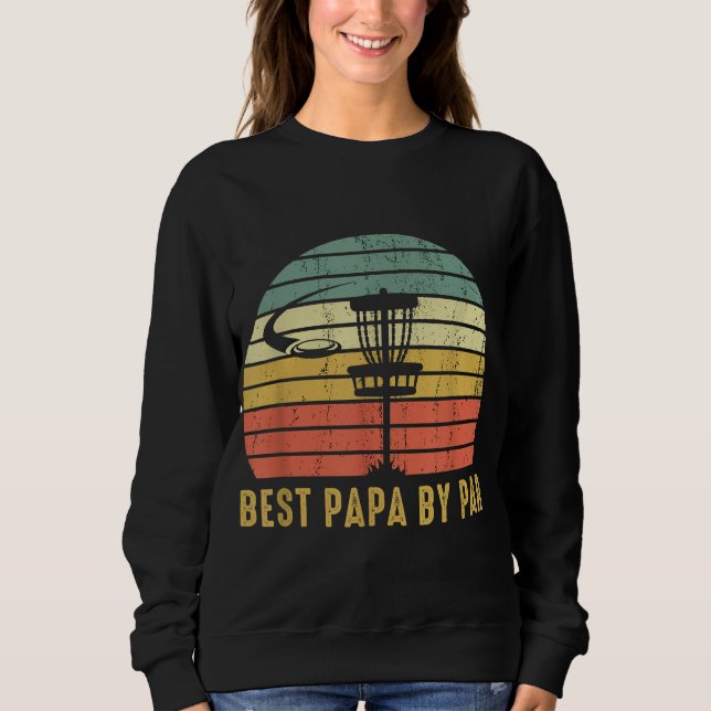 Sudadera Mejor Papa Por Par Funny Disk Golf Gift Para Papa  (Anverso)
