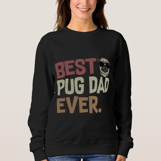 Sudadera Mejor Papá Pug Siempre Funny Dueño De Perro Pug Cl (Anverso)