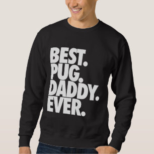 Sudadera Mejor Papi Pug - Regalo de padre de perro pug clás