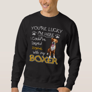 Sudadera Mejor Perro Boxer - Tienes Suerte De Que Estoy Aqu