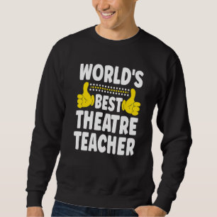 Sudadera Mejor profesor de teatro del mundo  Título del tra