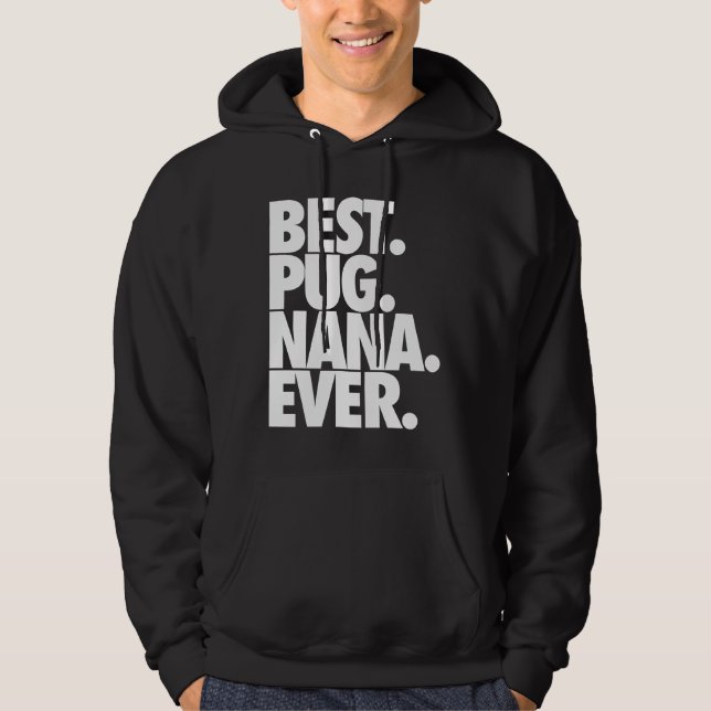 Sudadera Mejor Pug Nana de la historia - Clásico de regalo  (Anverso)