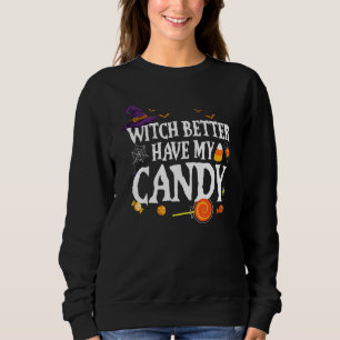 Sudadera Mejor Que Mi Candy Halloween Para Los Hombres Muje