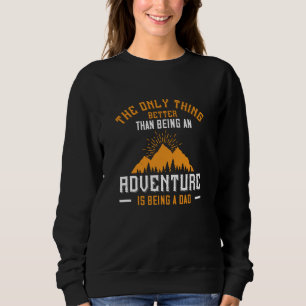 Sudadera Mejor que una aventura es ser padre