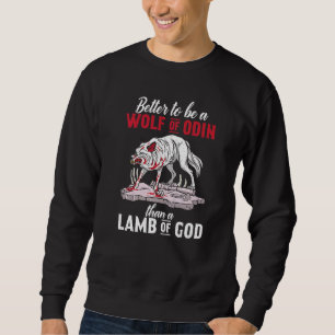 Sudadera Mejor ser un lobo de Odín que cordero de Dios Nord