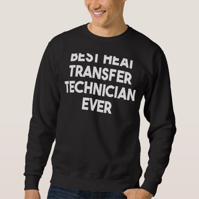 Sudadera Mejor Técnico de Transferencia de Calor de la Hist (Anverso)