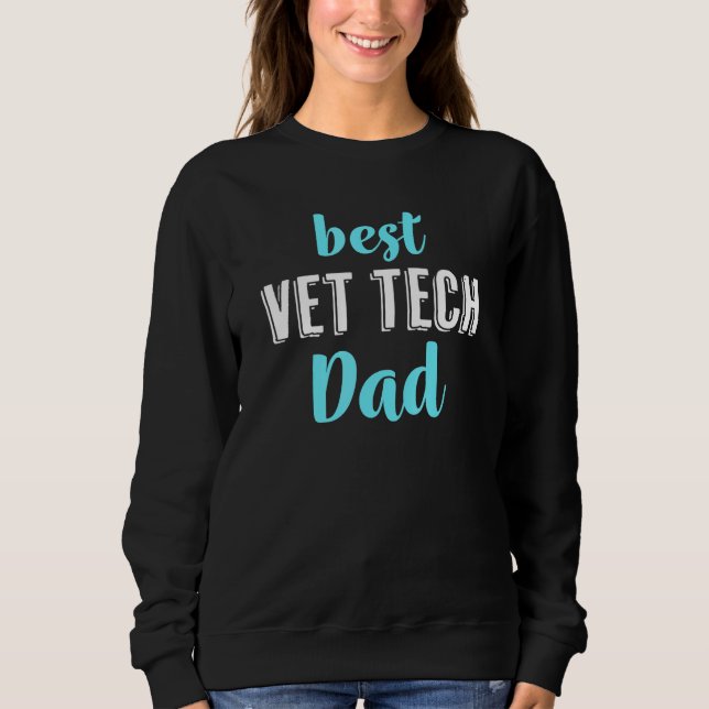 Sudadera Mejor Tee De Vet Tech Dad De Daughter Son (Anverso)
