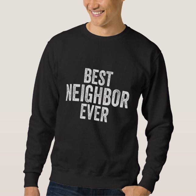 Sudadera mejor vecino de todos los tiempos vecinos (Anverso)