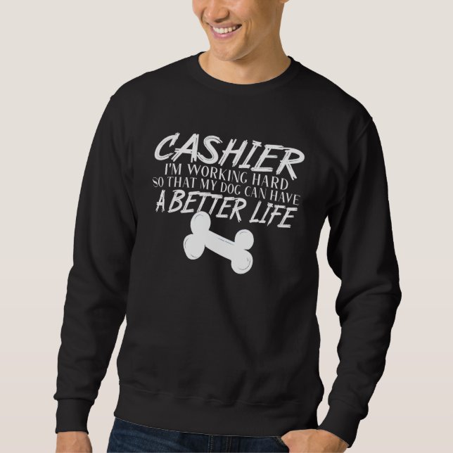 Sudadera Mejor vida para perro de cajero (Anverso)