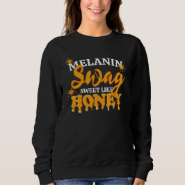 Sudadera MELANIN Dulce Como Honey SWAG Unisex