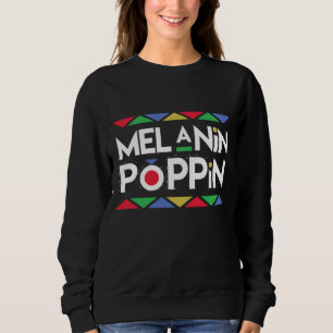 Sudadera ¡Melanin Poppin! Orgullo africano de belleza negra