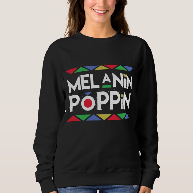 Sudadera ¡Melanin Poppin! Orgullo africano de belleza negra (Anverso)