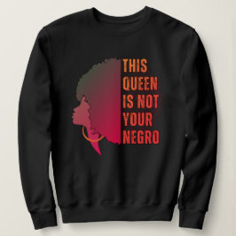 Sudadera Melanin Queen NO TU NEGRO Afro