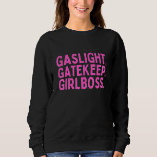 Sudadera Meme 1 de Gatelight Gatekeep Girlmaster