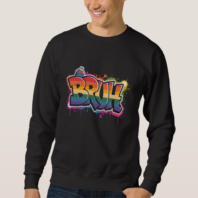 Sudadera Meme Bruh Graffiti Street Art Mens & (Anverso)