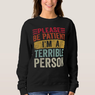 Sudadera Meme Chiste Por Favor Sé Paciente Soy Una Persona 