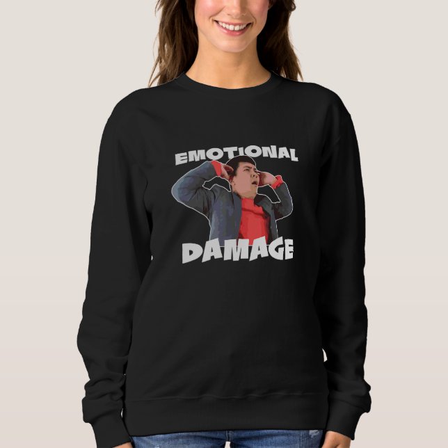 Sudadera Meme de daño emocional Cute Cita graciosa (Anverso)