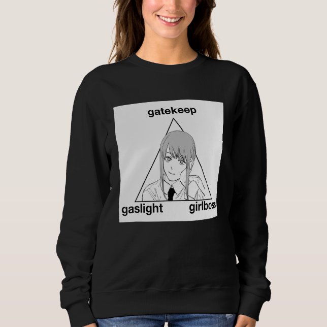 Sudadera Meme de Gaslight Gatekeep Girlmaster (Anverso)