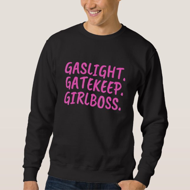 Sudadera Meme de Gatelight Gatekeep Girlmaster 4 (Anverso)