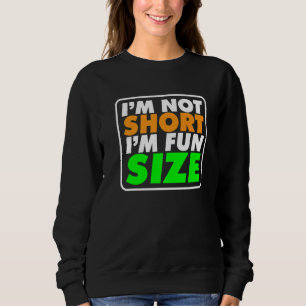 Sudadera Meme de la altura de la persona corta No soy corta