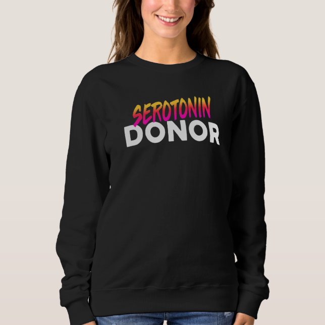 Sudadera Meme de Serotonin Donor (Anverso)